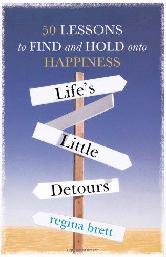 Life's Little Detours: 50 Lessons to Find and Hold onto Happiness