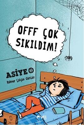Offf çok sıkıldım