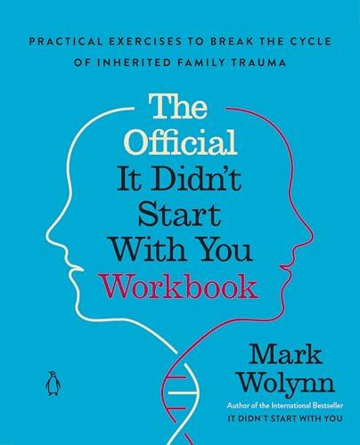 The Official It Didn't Start with You Workbook: Practical Exercises to Break the Cycle of Inherited Family Trauma