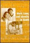 Where "Something Catches": Work, Love, and Identity in Youth