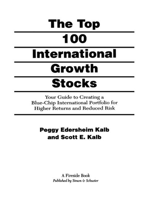 The Top 100 International Growth Stocks: Your Guide to Creating a Blue Chip International Portfolio for Higher Returns and