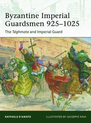 Byzantine Imperial Guards AD 925-1025