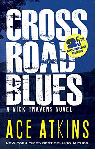 Crossroad Blues (Nick Travers Book 1): 25th Anniversary Edition