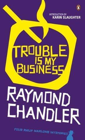 Trouble Is My Business