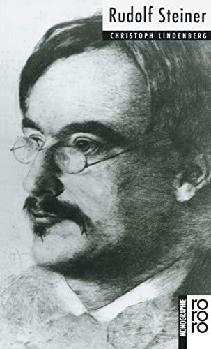 Rudolf Steiner: Mit Selbstzeugnissen Und Bilddokumenten