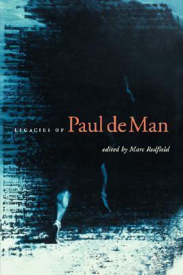 Legacies of Paul de Man