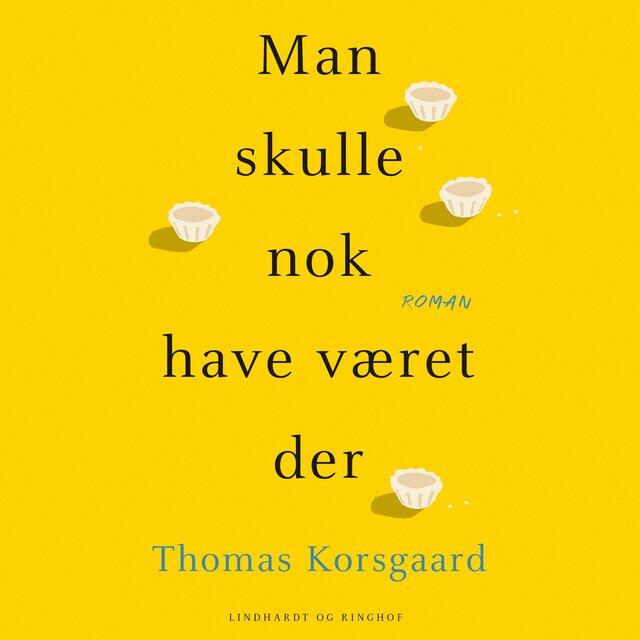 Man Skulle Nok Have Været Der