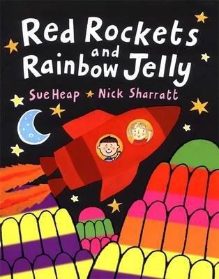 Red Rockets and Rainbow Jelly by Nick Sharratt