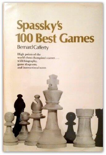 Spassky's 100 Best Games