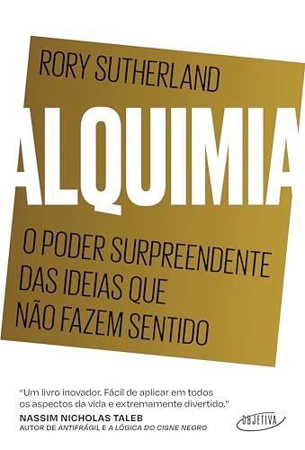Alquimia: O poder surpreendente das ideias que não fazem sentido