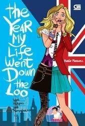 Saat Hidupku Jadi Menyebalkan = The Year My Life Went Down the Loo