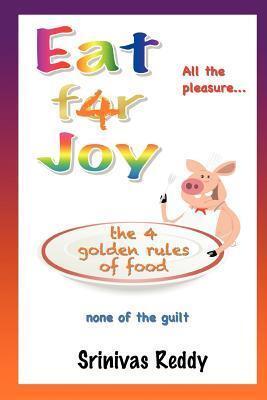 Eat for Joy: the 4 golden rules of food