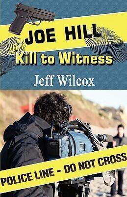 Joe Hill: Kill to Witness