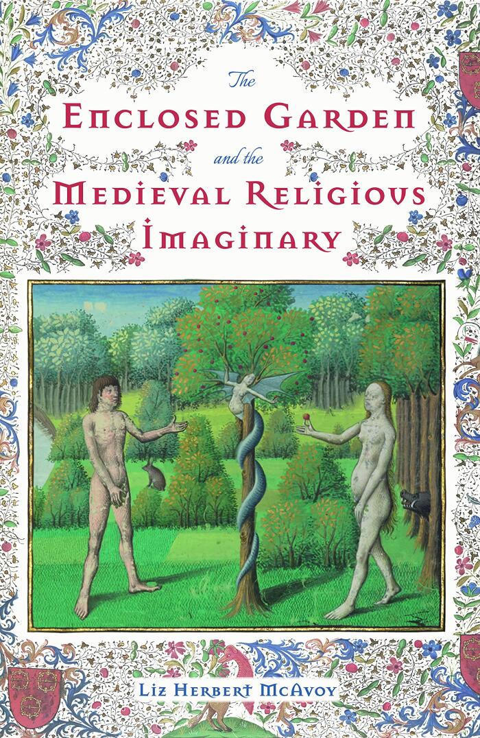 The Enclosed Garden and the Medieval Religious Imaginary
