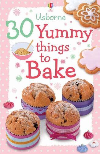30 Yummy Things to Bake