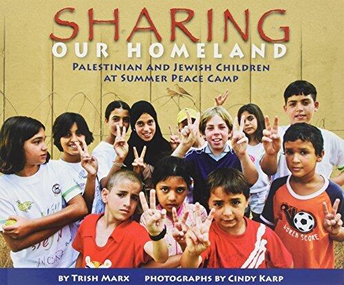 Sharing Our Homeland: Palestinian and Jewish Children at Summer Peace Camp