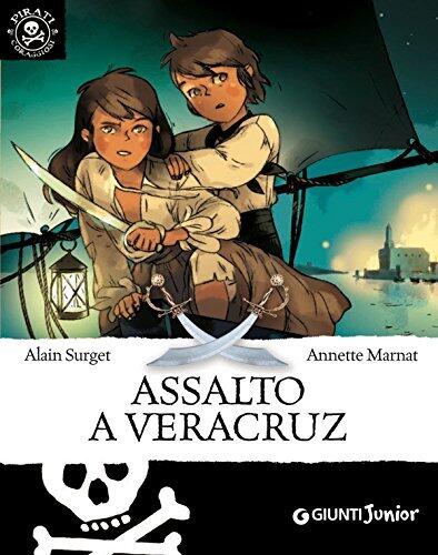 Assalto a Veracruz (Pirati coraggiosi Vol. 5)