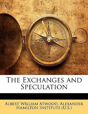 The Exchanges and Speculation