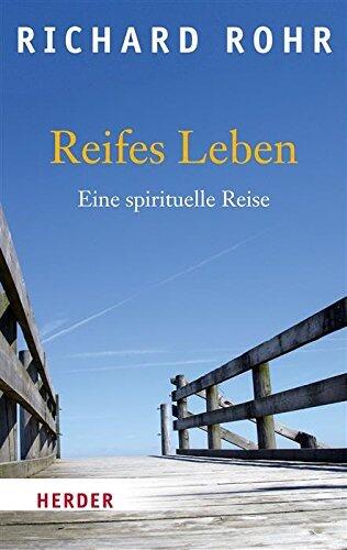 Reifes Leben: Eine spirituelle Reise