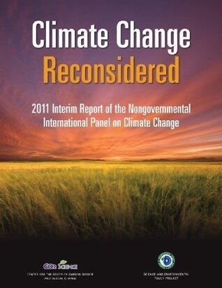 Climate Change Reconsidered: 2011 Interim Report on the Nongovernmental Panel on Climate Change