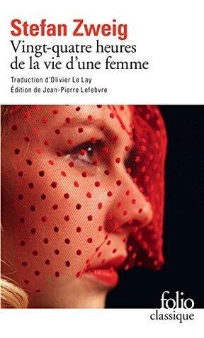 Vingt-quatre heures de la vie d'une femme (édition enrichie)