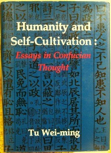 Humanity and Self-Cultivation: Essays in Confucian Thought