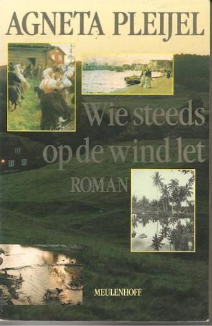 Wie steeds op de wind let