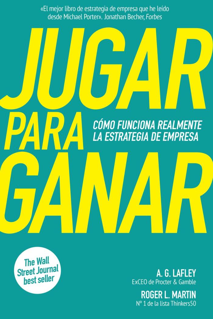 Jugar para Ganar: Cómo Funciona Realmente la Estrategia de Empresa
