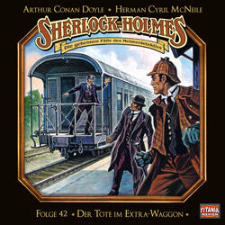 Sherlock Holmes 42: Der Tote im Extra-Waggon