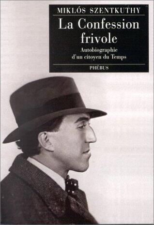 La Confession frivole. Autobiographie d'un citoyen du temps