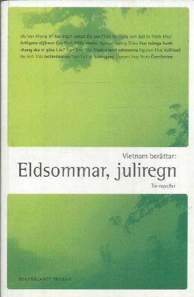 Vietnam berättar: Eldsommar, juliregn