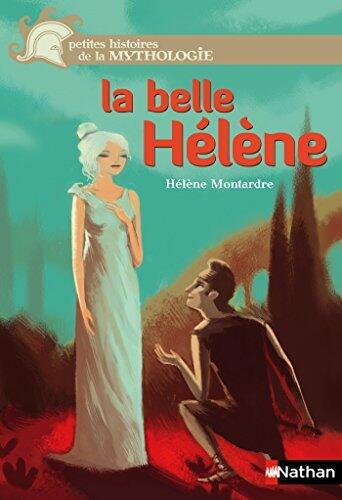 La belle Hélène (PETIT HIST MYTH t. 17)