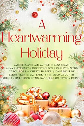 A Heartwarming Holiday: 15 heartwarming, feel good, connected holiday romances