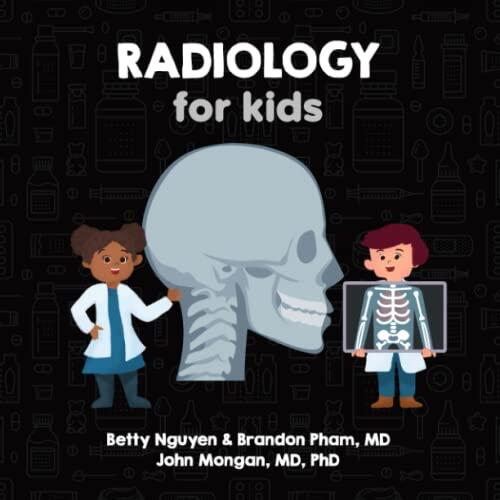 Radiology for Kids: A Fun Picture Book About X-Rays, CT, MRI, and Ultrasound for Children
