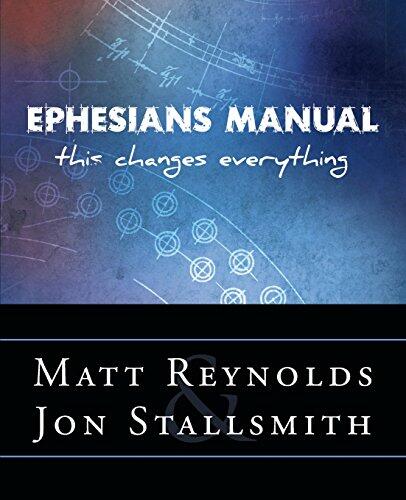 Ephesians Manual: This Changes Everything