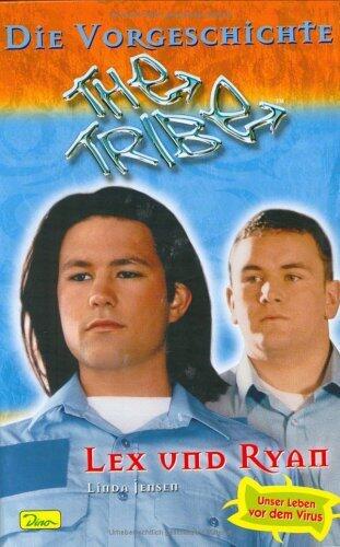 The Tribe - Die Vorgeschichte: Lex und Ryan