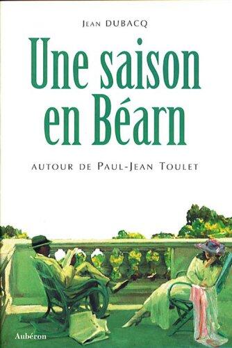 Une saison en Béarn - autour de Paul-Jean Toulet