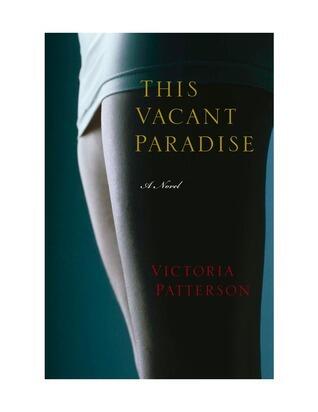 This Vacant Paradise: A Novel