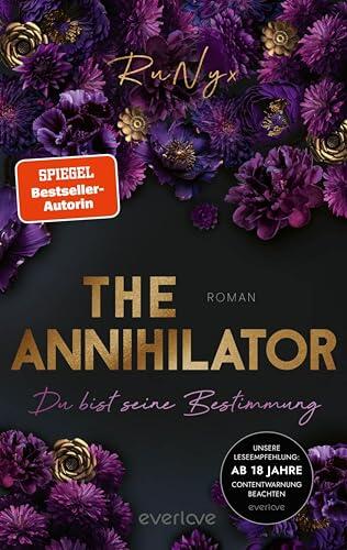 The Annihilator - Du bist seine Bestimmung: Roman | Band 5 der Dark-Verse Reihe: Mit den Tropes Touch Her And Die und He Hates Everyone But Her (Dark Verse)
