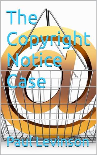 The Copyright Notice Case