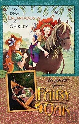 Fairy Oak - Os Dias Encantados de Shirley 2º VOL.