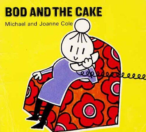 Bod & the Cake