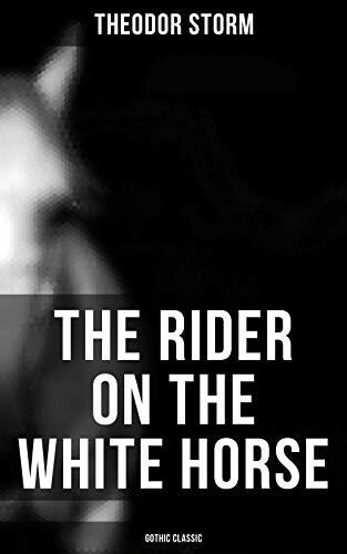 The Rider on the White Horse: Gothic Classic: Enriched edition. Gothic Novel