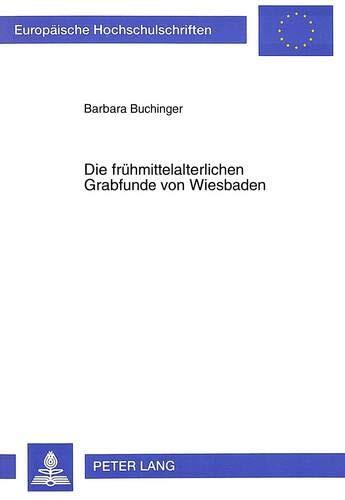 Die frühmittelalterlichen Grabfunde von Wiesbaden