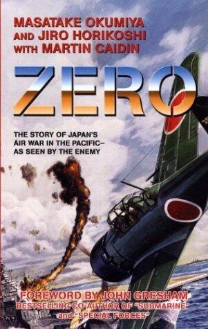 Zero: The Story of Japan's Air War in the Pacific as Seen by the Enemy