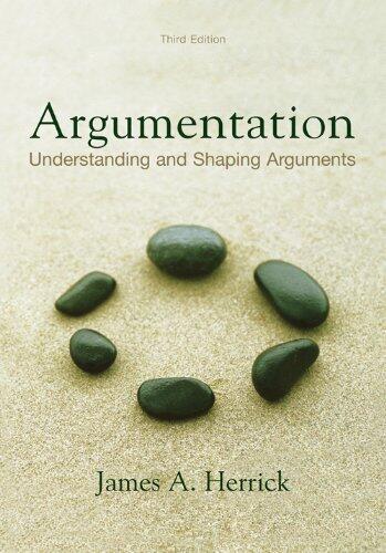 Argumentation: Understanding and Shaping Arguments (Third Edition)