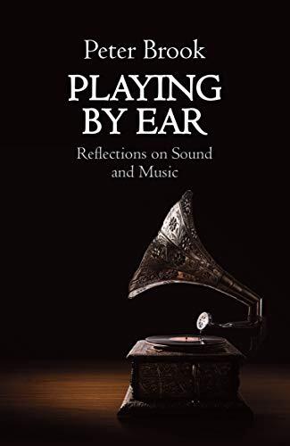 Playing by Ear: Reflections on Music and Sound