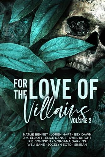 For the Love of Villains (Vol. 2): A Villain Anthology