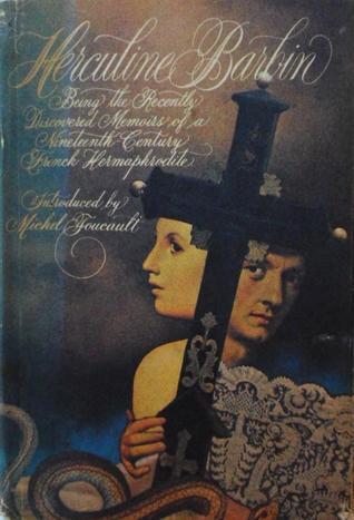 Herculine Barbin: Being the Recently Discovered Memoirs of a Nineteenth-Century French Hermaphrodite
