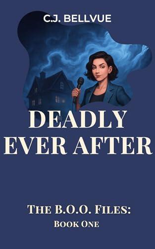 Deadly Ever After: A Paranormal Cozy Mystery